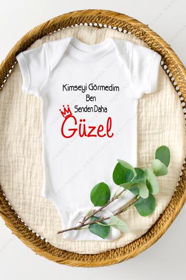 Kimseyi Görmedim Ben Senden Daha Güzel Baskılı Bebek Body Zıbın